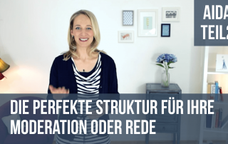 AIDA - Die perfekte Struktur für Ihre Moderation oder Rede - Teil 2