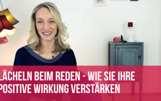 Lächeln beim Reden - wie Sie Ihre positive Wirkung verstärken