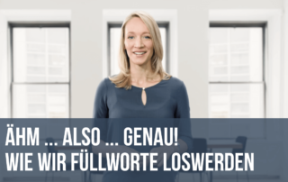 Ähm … Also … Genau! Wie wir Füllworte loswerden